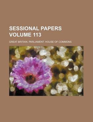 Book cover for Sessional Papers Volume 113