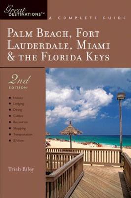 Cover of Explorer's Guide Palm Beach, Fort Lauderdale, Miami & the Florida Keys: A Great Destination