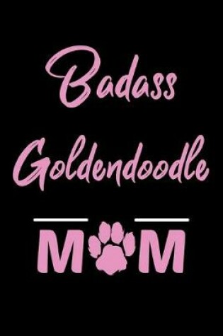 Cover of Badass Goldendoodle Mom