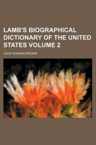 Cover of Lamb's Biographical Dictionary of the United States Volume 2