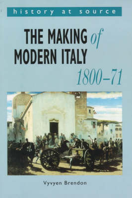 Book cover for The Making of Modern Italy, 1800-71