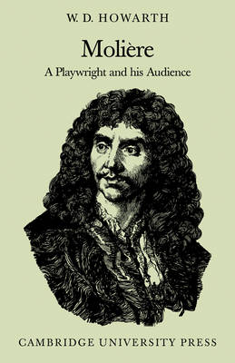 Cover of Moliere: A Playwright and his Audience