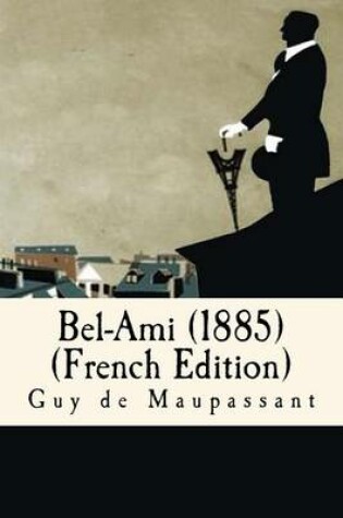 Cover of Bel-Ami (1885)(French Edition)