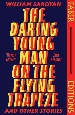 Book cover for The Daring Young Man on the Flying Trapeze (Faber Editions)