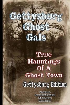 Book cover for Gettysburg Ghost Gals True Hauntings of a Ghost Town