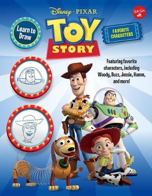 Book cover for Learn to Draw Disney Pixar Toy Story, Favorite Characters