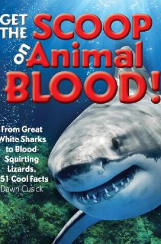 Cover of Get the Scoop on Animal Blood