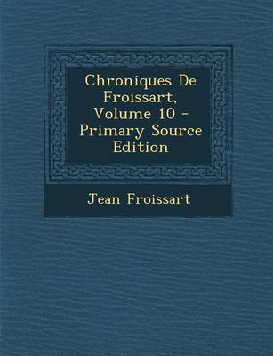 Book cover for Chroniques de Froissart, Volume 10