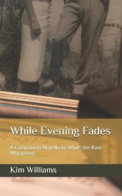 Book cover for While Evening Fades