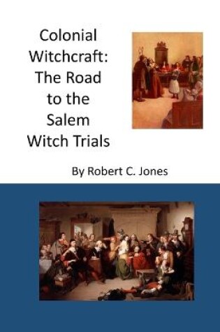 Cover of Colonial Witchcraft