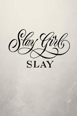 Book cover for Slay Girl Slay