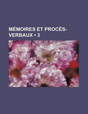 Book cover for Memoires Et Proces-Verbaux (3)