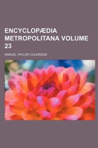 Cover of Encyclopaedia Metropolitana Volume 23