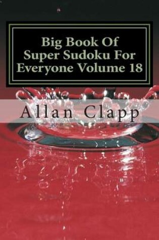 Cover of Big Book of Super Sudoku for Everyone Volume 18