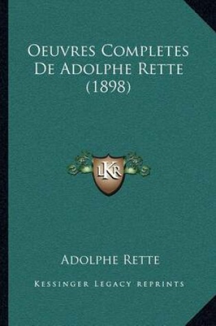 Cover of Oeuvres Completes de Adolphe Rette (1898)