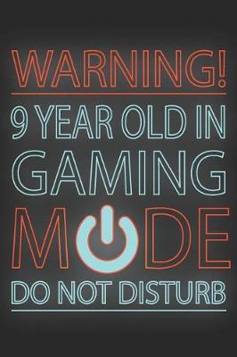 Book cover for 9 Year Old In Gaming Mode