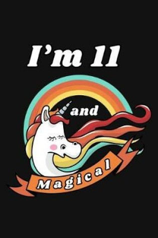 Cover of I'm 11 and Magical