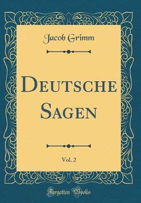 Book cover for Deutsche Sagen, Vol. 2 (Classic Reprint)