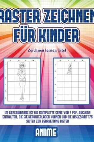 Cover of Zeichnen lernen Titel (Raster zeichnen für Kinder - Anime)