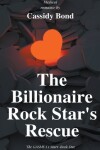 Book cover for The Billionaire Rock Star's Rescue