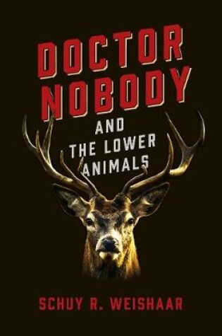 Cover of Doctor Nobody and the Lower Animals