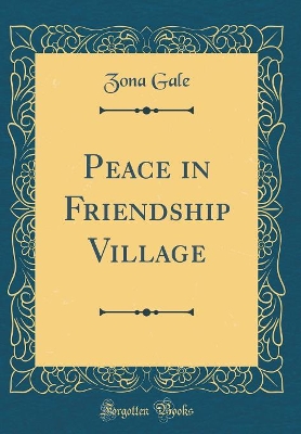 Book cover for Peace in Friendship Village (Classic Reprint)