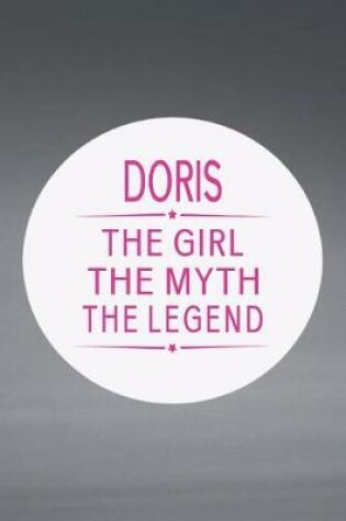 Cover of Doris the Girl the Myth the Legend