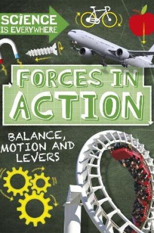 Cover of Science is Everywhere: Forces in Action