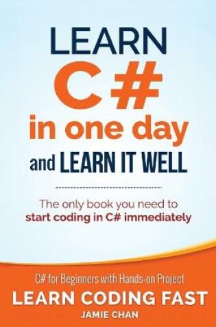 Cover of Learn C# in One Day and Learn It Well