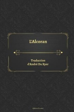 Cover of L'Alcoran Traduction d'Andre Du Ryer