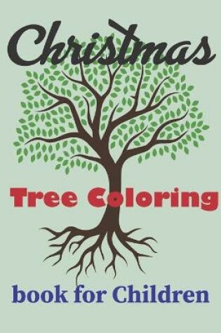 Cover of Christmas Trees Coloring Book For Children