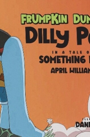 Cover of Frumpkin Dumpkin Dilly Poo in a Tale of Something New