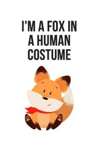 Cover of I'm A Fox In A Human Costume