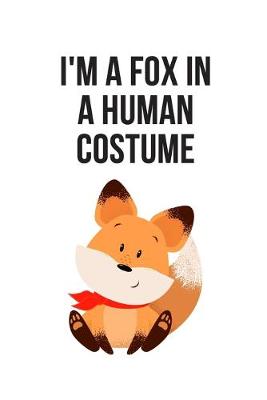 Book cover for I'm A Fox In A Human Costume