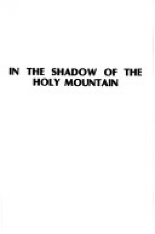 Cover of In the Shadow of the Holy Mountain