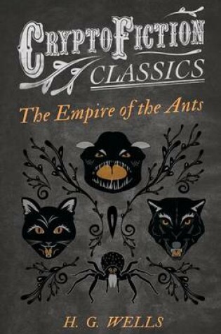 Cover of The Empire of the Ants (Cryptofiction Classics)