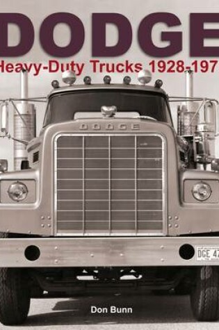 Cover of Dodge Heavy Duty Trucks 1928-1975