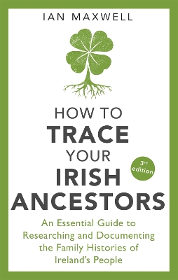 Book cover for How to Trace Your Irish Ancestors 3rd Edition