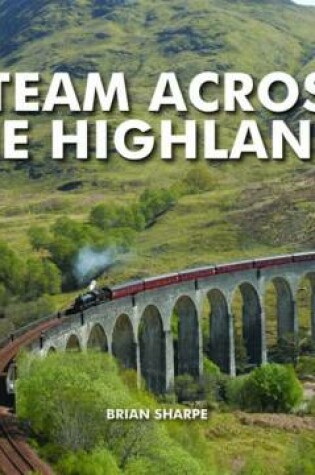 Cover of Steam Across The Highlands