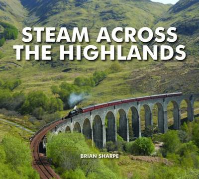 Book cover for Steam Across The Highlands