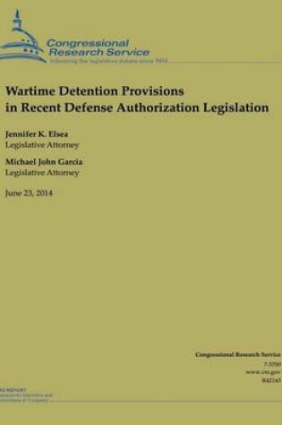 Cover of Wartime Detention Provisions in Recent Defense Authorization Legislation