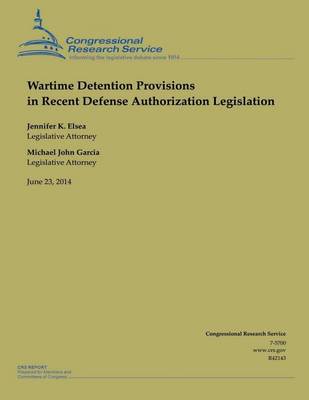 Book cover for Wartime Detention Provisions in Recent Defense Authorization Legislation