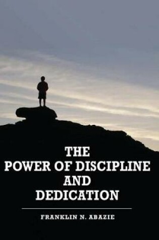 Cover of The Power of Discipline & Dedication
