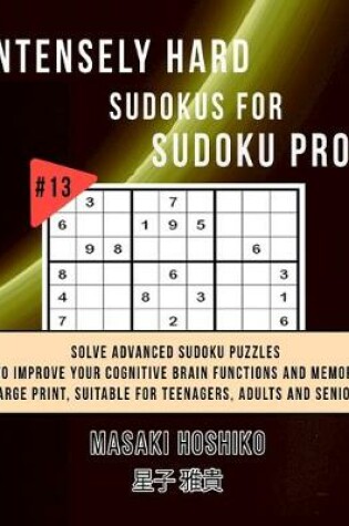 Cover of Intensely Hard Sudokus for Sudoku Pros #12