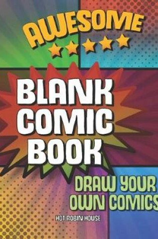 Cover of Awesome Blank Comic Book Draw Your Own Comics