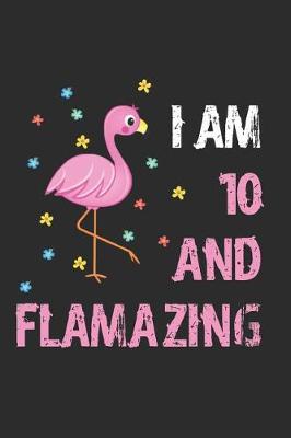 Book cover for I Am 10 And Flamazing