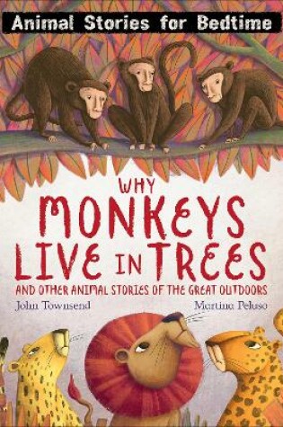 Cover of Why Monkeys Live In Trees and Other Animal Stories of the Great Outdoors