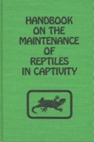 Cover of Handbook of the Maintenance of Reptiles in Captivity