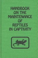 Book cover for Handbook of the Maintenance of Reptiles in Captivity