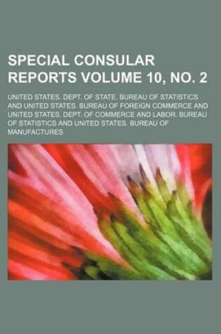 Cover of Special Consular Reports Volume 10, No. 2